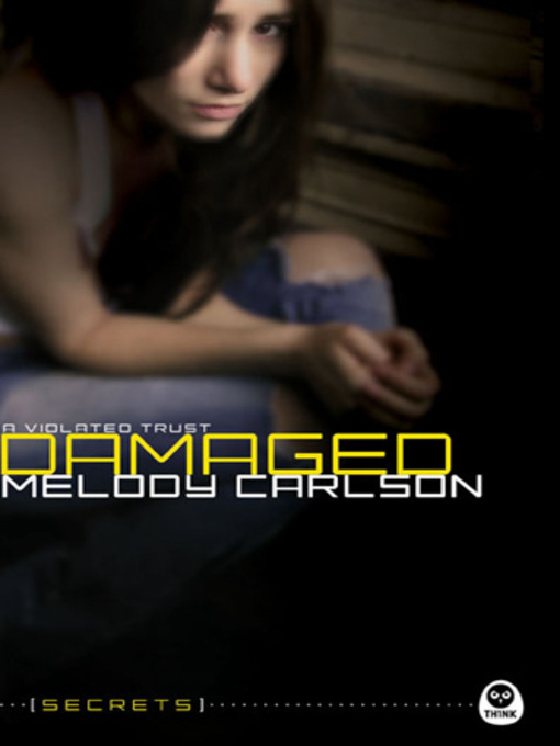 Title details for Damaged by Melody Carlson - Available